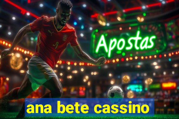 ana bete cassino